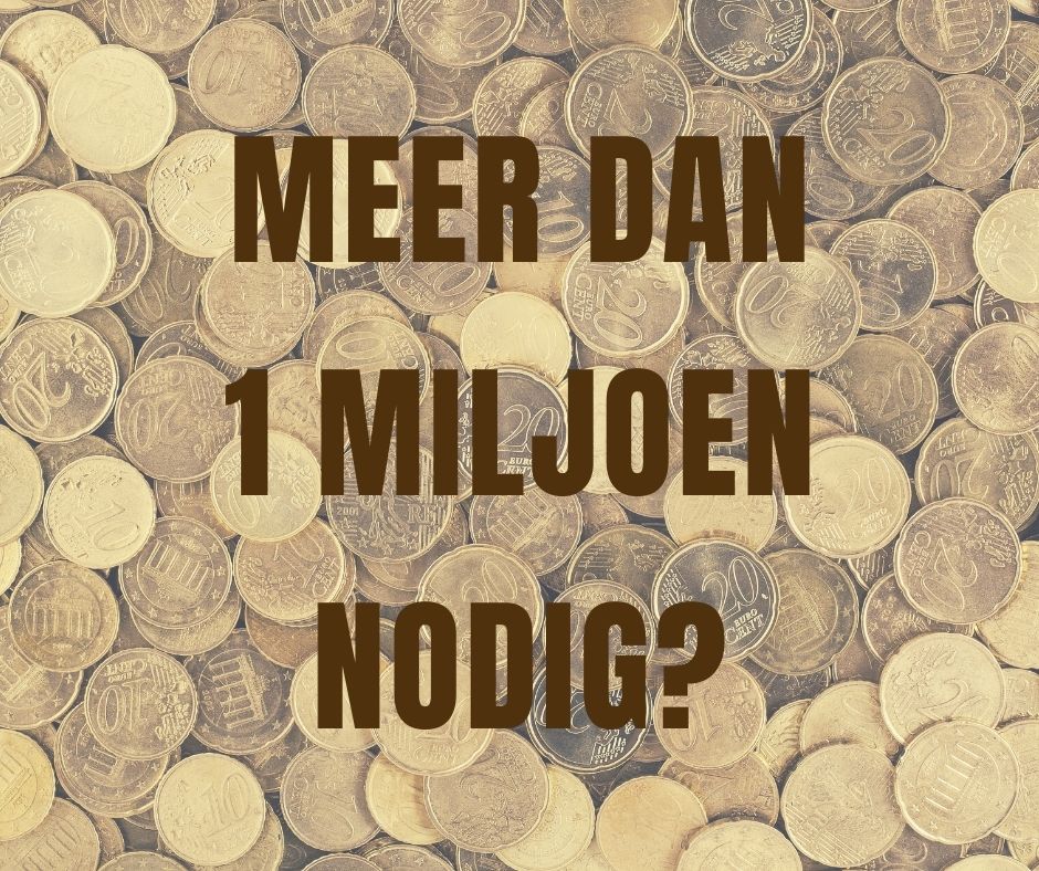 Meer dan 1 miljoen nodig?