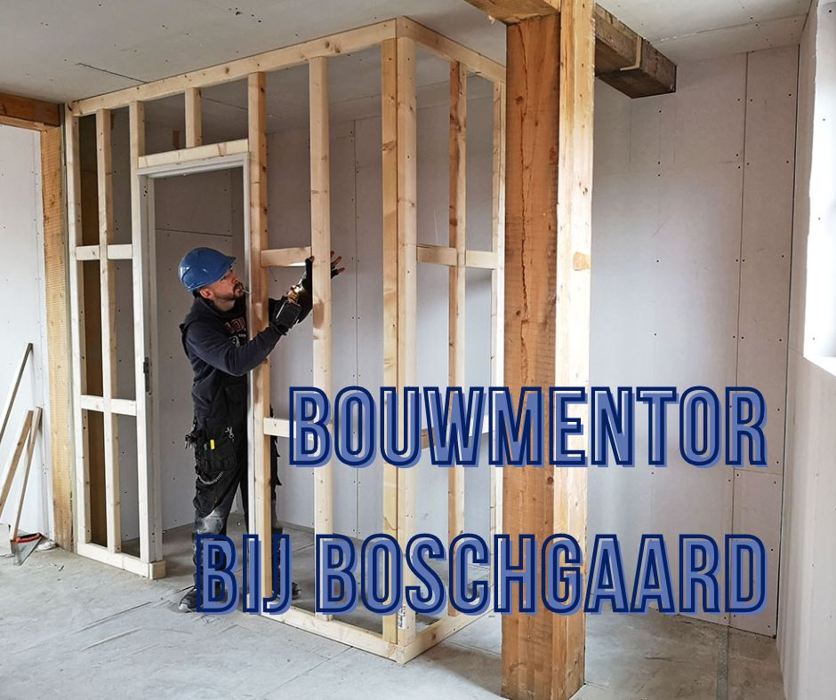 Boschgaard zoekt bouwmentor!