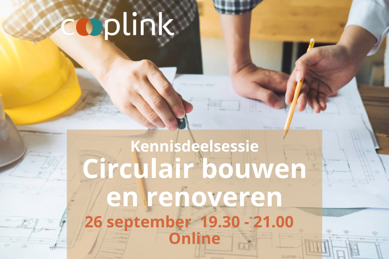 Kennisdeelsessie Circulair bouwen en renoveren