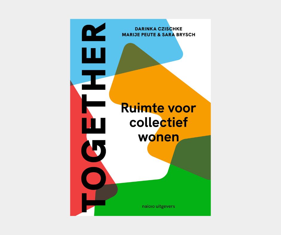 Lancering boek 'Together: Ruimte voor collectief wonen'